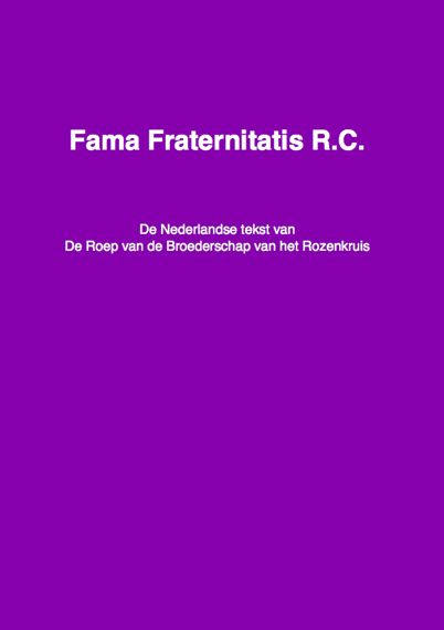 Fama Fraternitatis RC geschreven en gesproken Nederlandse tekst in pdf en mp3 De Roep van de Broederschap van het Rozenkruis cover 570