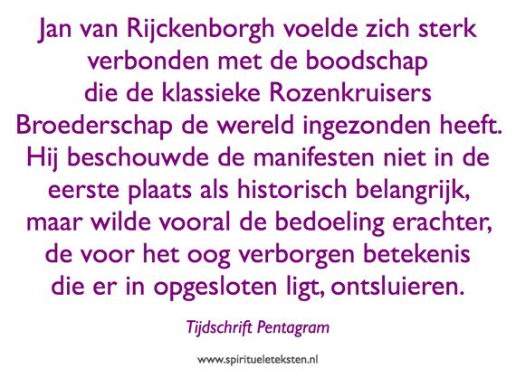 Jan van Rijckenborgh voelde zich verbonden met de boodschap van de klassieke rozenkruisers citaat spirituele teksten