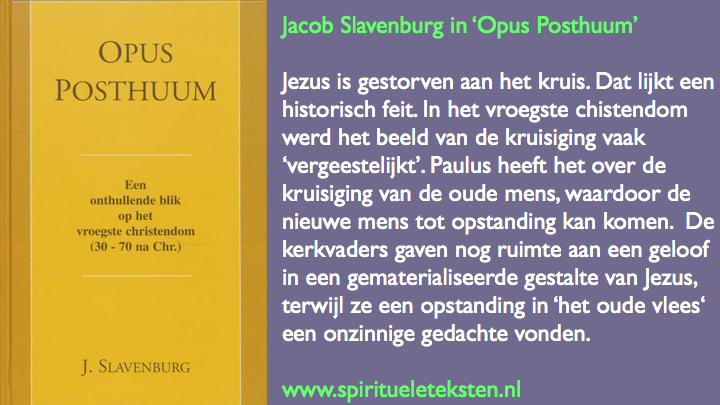 Jacob Slavenburg over kruisdood en opstanding in Opus Posthuum.022